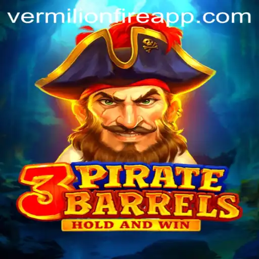 Experience the Excitement of 3PirateBarrels at VermilionFire Casino