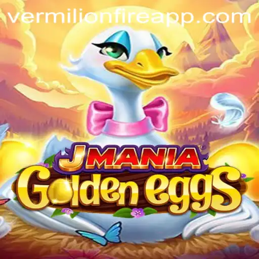JManiaGoldenEggs: The Latest Gaming Sensation at VermilionFire Casino