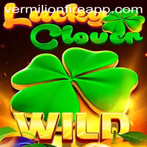 Introducing LuckyClover at VermilionFire Casino: A Thrilling New Twist on Classic Gaming